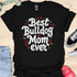 Best bulldog mom ever - V1 - Explosion T-Shirt